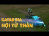 Trang phục mới Katarina Hội Tử Thần (Death Sworn Katarina) - Liên Minh Huyền Thoại