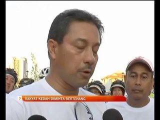 Krisis UMNO Kedah: Rakyat Kedah diminta bertenang