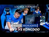 Hightlights: MVP vs Kongdoo - LCK Mùa Xuân 2017 Tuần 3