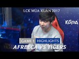 Hightlights: Afreeca vs Tigers Game 1 - LCK Mùa Xuân 2017 Tuần 4