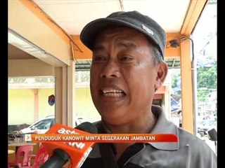 Sarawak memilih: Penduduk Kanowit minta segerakan jambatan