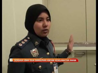 Sengaja ubah suai bangunan ancam keselamatan awam