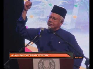 Langkawi bakal jadi 'Monaco of the East'