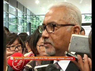 Dua kali ganda kos SPR urus PRN Sarawak kerana logistik
