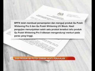 Dua produk Qu Puteh diarah henti penjualan