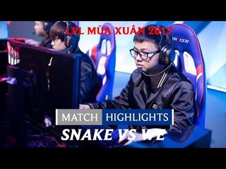 Hightlights: Snake vs WE - LPL Mùa Xuân 2017 Tuần 4