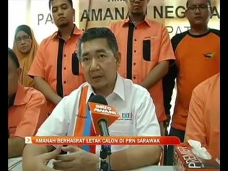 Amanah berharat letak calon di PRN Sarawak
