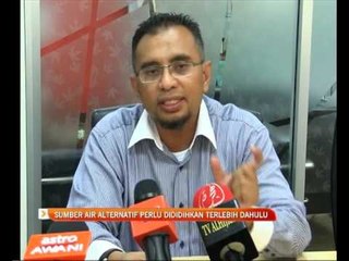 Sumber air alternatif perlu dididihkan terlebih dahulu