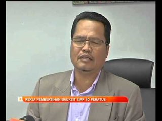 Kerja pembersihan Bauksit siap 30 peratus