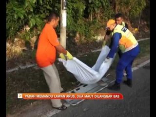 Padah memandu lawan arus, dua maut dilanggar bas