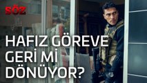 Söz | 24.Bölüm - Hafız Göreve Geri Mi Dönüyor?