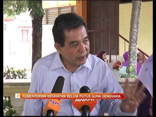 Kementerian Kesihatan belum putus guna Dengvaxia