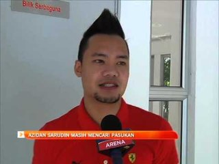 Azidan Sarudin masih mencari pasukan