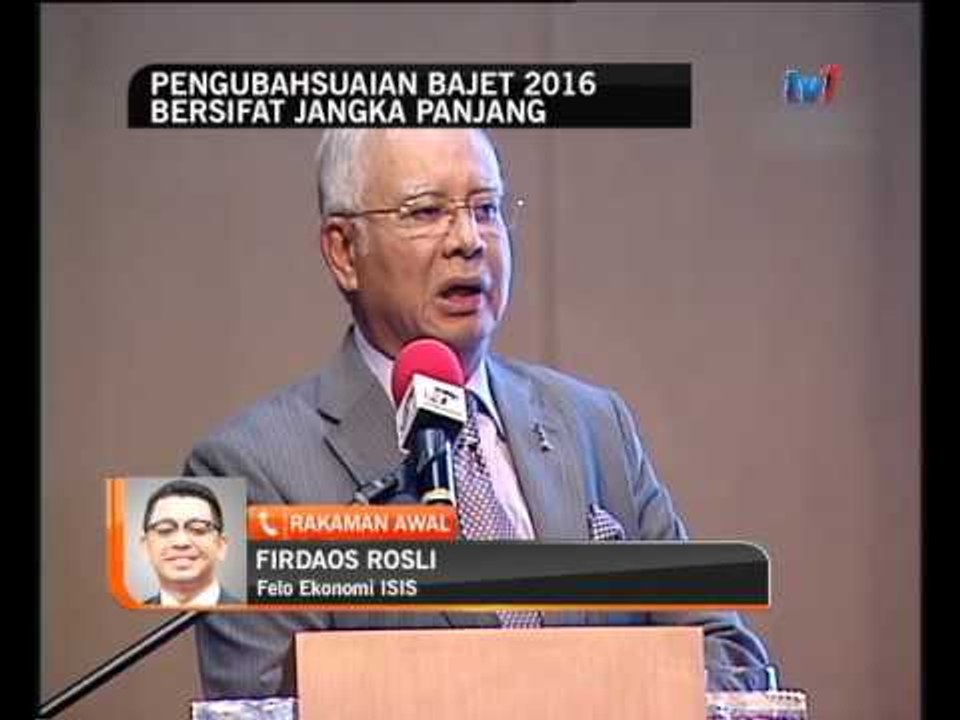 Pengubahsuaian Bajet 2016 bersifat jangka panjang