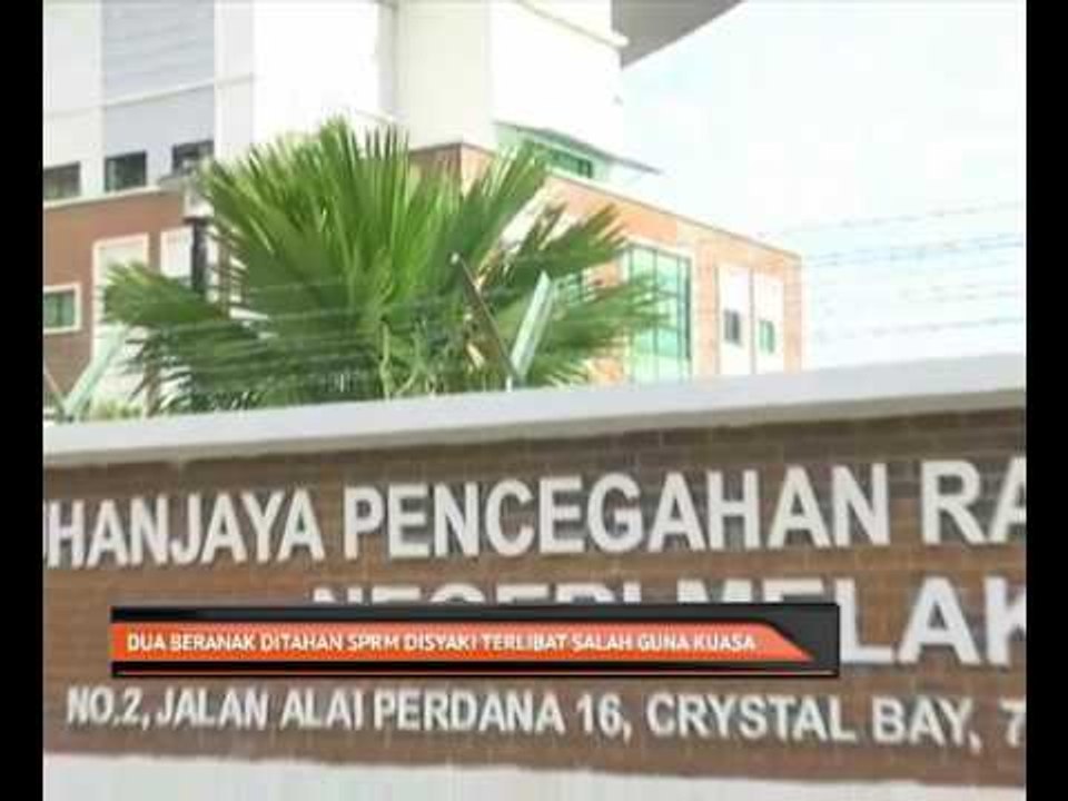 Dua beranak ditahan SPRM disyaki terlibat salah guna kuasa