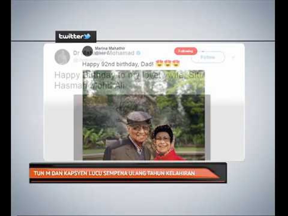 Tun M dan kapsyen lucu sempena ulang tahun kelahiran