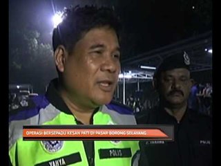 Operasi bersepadu kesan PATI di pasar borong Selayang