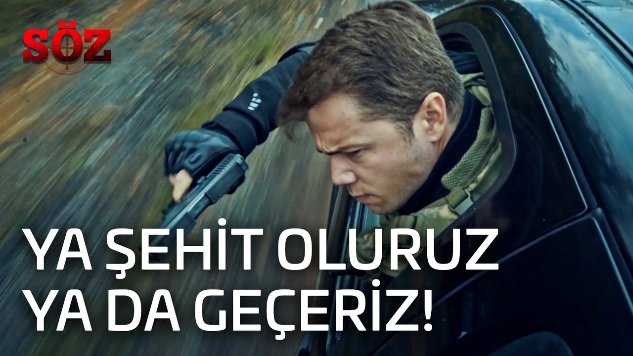 Söz | 24.Bölüm - Ya Şehit Oluruz Ya Da Geçeriz!