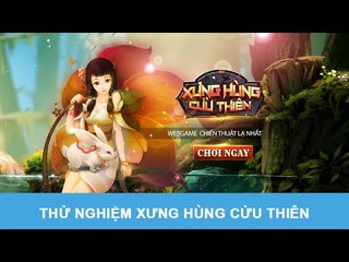 Thử nghiệm webgame Xưng Hùng Cửu Thiên
