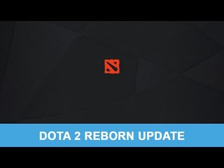 Dota 2: Tổng quan bản cập nhật Tái Sinh (Reborn) phần 1