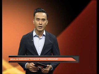 Bekalan barangan termasuk daging mencukupi
