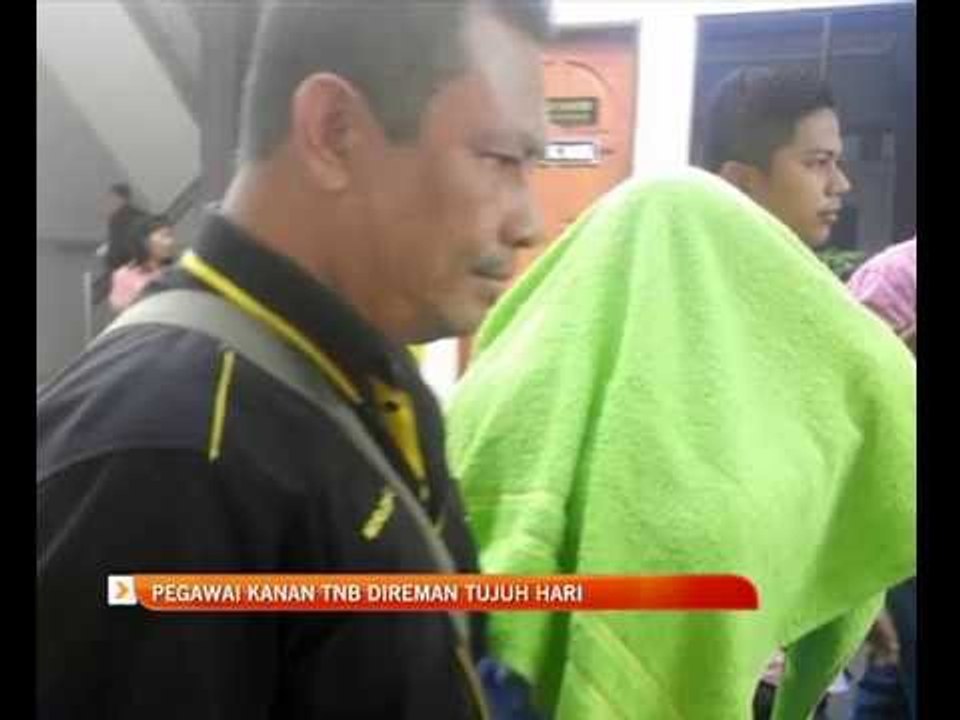 Pegawai kanan TNB direman tujuh hari