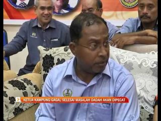 Ketua Kampung gagal selesai masalah dadah akan dipecat