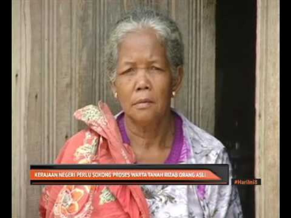 Kerajaan negeri perlu sokong proses warta tanah rizab Orang Asli