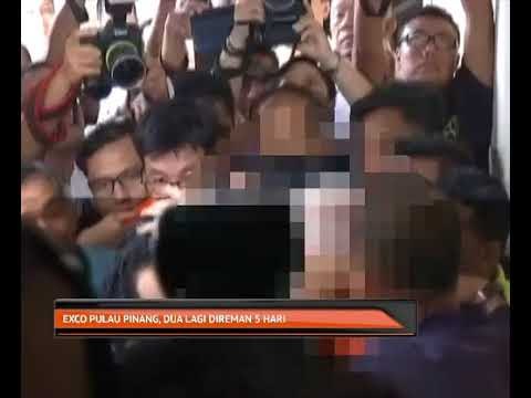 Exco Pulau Pinang, dua lagi direman 5 hari