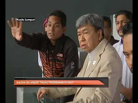 Sultan Selangor tinjau persediaan KL2017