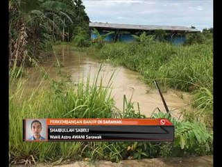 Perkembangan banjir di Sarawak