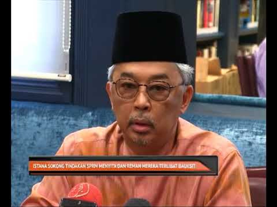 Istana sokong tindakan SPRM menyita dan reman mereka terlibat bauksit