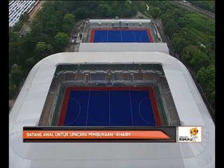 Datang awal untuk upacara pembukaan - Khairy