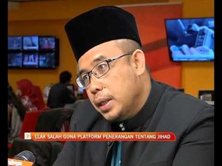 Elak salah guna platform penerangan tentang jihad