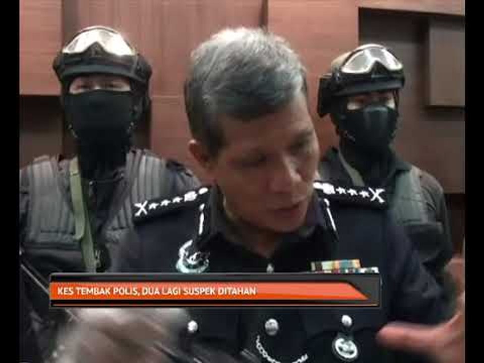 Kes tembak polis, dua lagi suspek ditahan