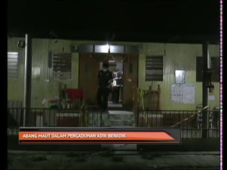 Abang maut dalam pergaduhan adik beradik