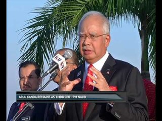 Arul Kanda remains as 1MDB CEO - PM Najib