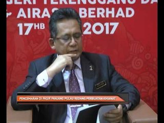 Pencemaran di Pasir Panjang Pulau Redang perbuatan khianat