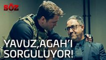 Söz | 24.Bölüm - Yavuz, Agah'ı Sorguluyor!