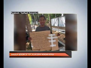 Sanggup berdiri di tepi jalan demi mencari kerja