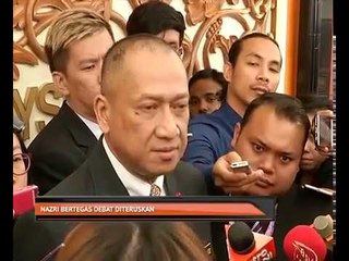 Nazri Aziz bertegas debat diteruskan
