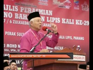 Zaman Mahathir zaman 'bail out' - PM