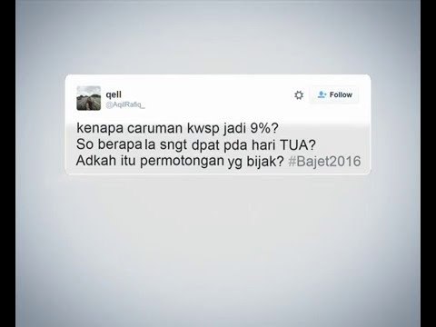 #Bajet2016 #KWSP reaksi pengguna di Twitter