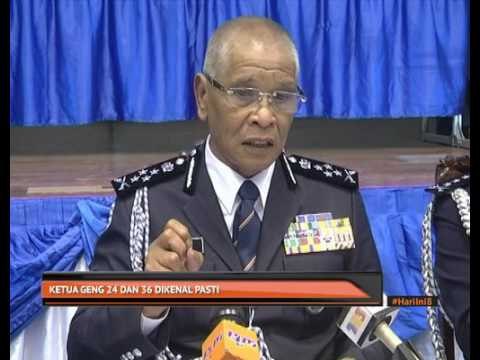 Ketua Geng 24 dan 36 dikenal pasti