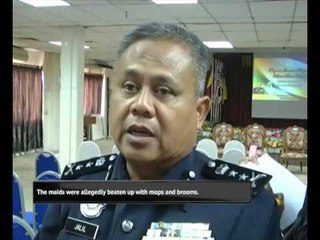 Police probe on alleged abuse of 3 maids underway