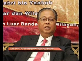 Tambah PIPOA pastikan pendidikan Orang Asli terjamin