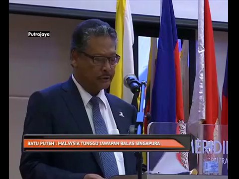 Batu Puteh: Malaysia tunggu jawapan balas Singapura