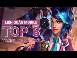 Top 8 trang phục mới sắp có mặt trong Liên Quân Mobile