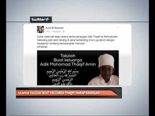 Ucapan takziah buat keluarga Thaqif, harap keadilan
