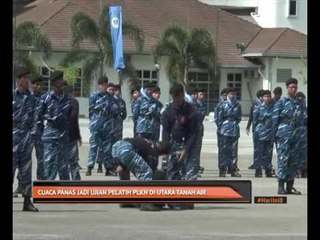 Cuaca panas jadi ujian pelatih PLKN di utara tanah air